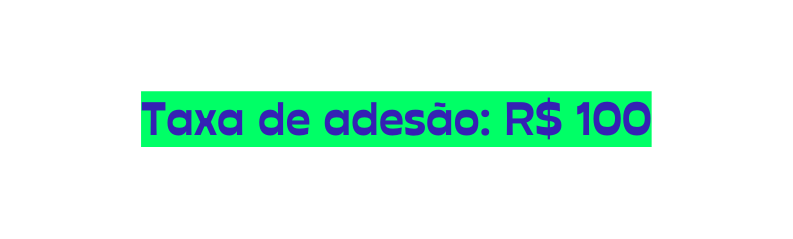 Taxa de adesão R 100