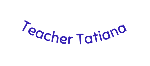 Teacher Tatiana